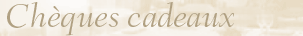 Ch&egrave;ques cadeaux